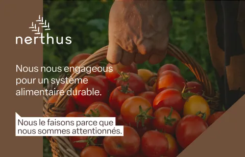 Nous nous engageous pour un système alimentaire durable. Nous le faisons parce que nous sommes attentionnés.