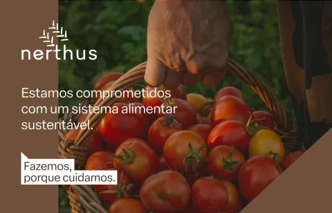 Nerthus e Farm to Fork: Estamos comprometidos com um sistema alimentar sustentável. Fazemos, porque cuidamos.